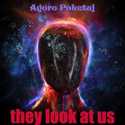 They Look at Us by Agoro Poketaj album reviews, ratings, credits