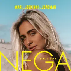 Nega - Like a Star - Single by Joe Kinni, João Mar & Mari Azevedo album reviews, ratings, credits