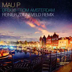 Drugs From Amsterdam (Reinier Zonneveld Remix) - Single by Reinier Zonneveld & Mau P album reviews, ratings, credits