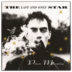 The Last and Only Star (Rarities) by Peter Murphy album reviews, ratings, credits