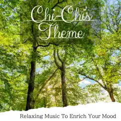 Relaxing Music to Enrich Your Mood by Chi-Chi's Theme album reviews, ratings, credits