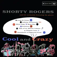 Cool and Crazy by Shorty Rogers album reviews, ratings, credits