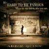It’s Hard to be Famous When No One Knows Who You Are album lyrics, reviews, download