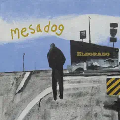Eldorado by Mesadog album reviews, ratings, credits