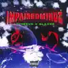 Impaired Mindz album lyrics, reviews, download