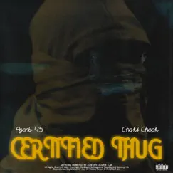 Certified Thug (feat. Choki Check) [Radio Edit] - Single by Agent 45 album reviews, ratings, credits