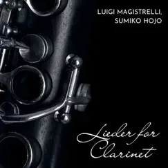 Lieder for Clarinet by Luigi Magistrelli & Sumiko Hojo album reviews, ratings, credits