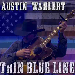 Thin Blue Line - Single by Austin Wahlert album reviews, ratings, credits