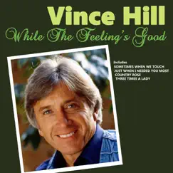 While the Feeling's Good by Vince Hill album reviews, ratings, credits