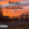 No Competition - Single album lyrics, reviews, download