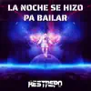 La Noche Se Hizo Pa Bailar (feat. Restrepo Dj) - Single album lyrics, reviews, download