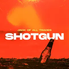 Shotgun - Single by Jack of all Trades album reviews, ratings, credits