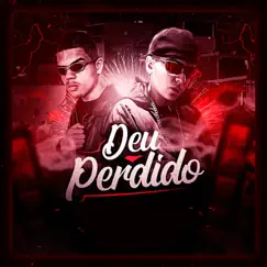 Deu Perdido - Single by DJ SD 061 & MC ANA TLS album reviews, ratings, credits