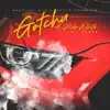 Gotchu (feat. Jay Sanon) - Single album lyrics, reviews, download