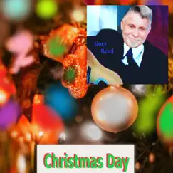 Christmas Day - Single by Gary Revel album reviews, ratings, credits