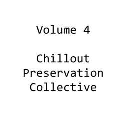 Volume 4 by Chillout Preservation Collective album reviews, ratings, credits