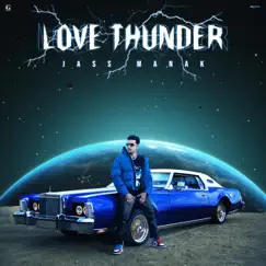 Love Thunder by Jass Manak album reviews, ratings, credits