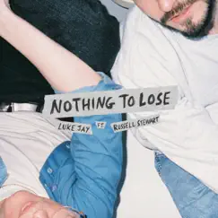Nothing to Lose (feat. Russell Stewart) Song Lyrics