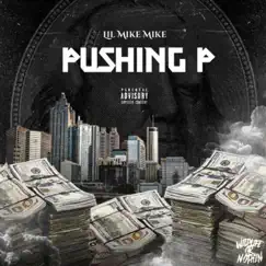 Pushing P (Radio Edit) - Single by Lil Mike Mike album reviews, ratings, credits