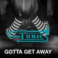 Gotta Getaway - Single by New Tonic album reviews, ratings, credits