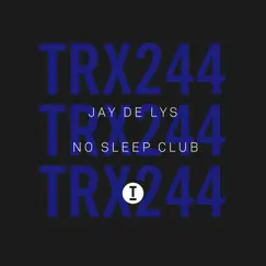No Sleep Club - Single by Jay de Lys album reviews, ratings, credits