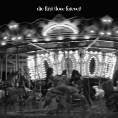 Die first (love forever) - Single by Nessa Barrett album reviews, ratings, credits