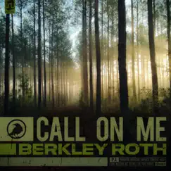 Call On Me - Single by Berkley Roth album reviews, ratings, credits