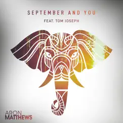September and You (feat. Tom Joseph) Song Lyrics