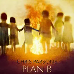 Plan B - Single by Chris Parsons album reviews, ratings, credits