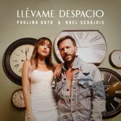 Llévame Despacio - Single by Paulina Goto & Noel Schajris album reviews, ratings, credits