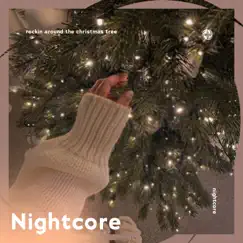 Rockin' Around the Christmas Tree - Nightcore - Single by Neko & Tazzy album reviews, ratings, credits