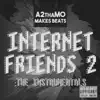 Internet Friends 2: The Instrumentals (Instrumental) album lyrics, reviews, download