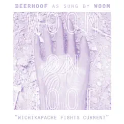 Woom on Hoof - Single by Deerhoof & WOOM album reviews, ratings, credits