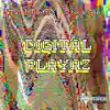 Digital Playaz - EP album lyrics, reviews, download