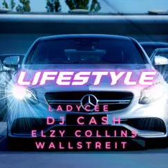 Lifestyle (feat. DJ Cash, Elzy Collins & Wallstreit) Song Lyrics