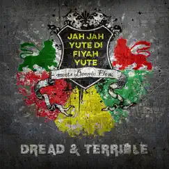 Dread & Terrible - Single by Jah jah yute di fiyah yute album reviews, ratings, credits