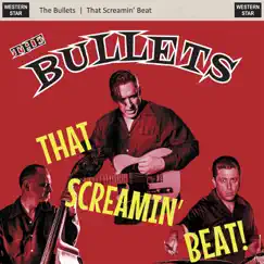 That Screamin' Beat by The Bullets album reviews, ratings, credits