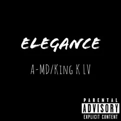 Elegance (feat. King K lV) - Single by A-MD album reviews, ratings, credits