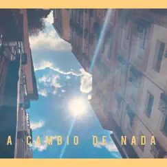 A Cambio De Nada - Single by Ian Vico album reviews, ratings, credits
