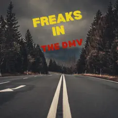 Freaks In the Dmv Song Lyrics