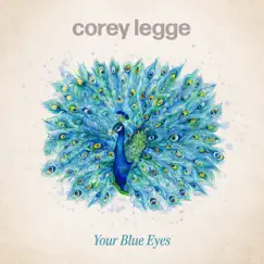 Your Blue Eyes - Single by Corey Legge album reviews, ratings, credits