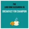 Breakfast For Champion - Single album lyrics, reviews, download
