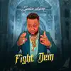 Fight Dem - Single album lyrics, reviews, download