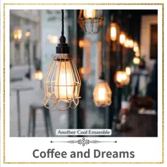 Coffee and Dreams by Another Cool Ensemble album reviews, ratings, credits