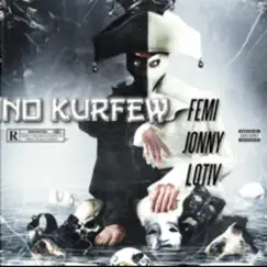 No Kurfew (feat. Jonny Vulv) - EP by Femi album reviews, ratings, credits