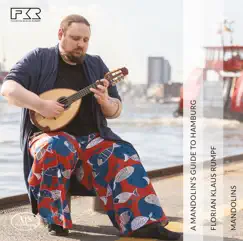 A Mandolin's Guide to Hamburg by Florian Klaus Rumpf album reviews, ratings, credits