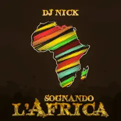 Sognando l'Africa - Single by DJ Nick album reviews, ratings, credits