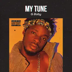 My Tune - Single by G Baby album reviews, ratings, credits