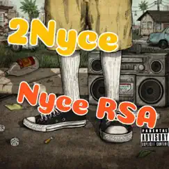 2nyce - Single by Nyce RSA album reviews, ratings, credits