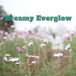 Dreamy Everglow - Single by Lillian Merrill album reviews, ratings, credits